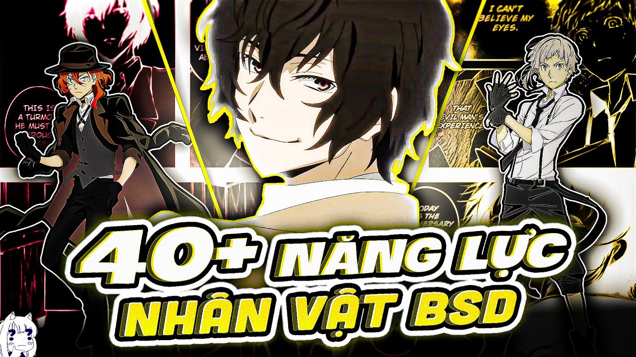 TỔNG HỢP 50 SỨC MẠNH BUNGO STRAY DOGS | BUNGO STRAY DOGS
