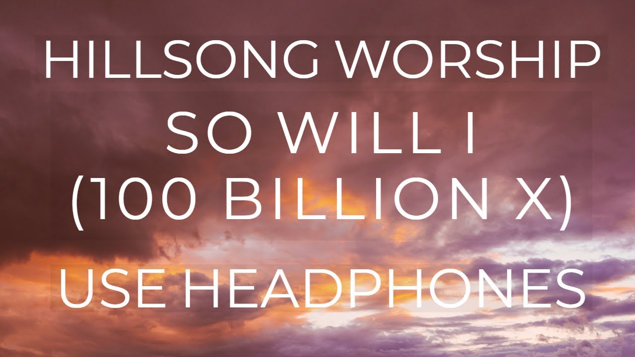 Hillsong Worship - So Will I (8D AUDIO USE HEADPHONES)