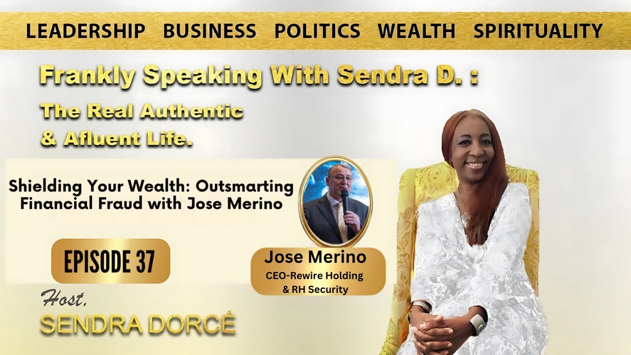 Shielding Your Wealth:  Outsmarting Financial Fraud with Jose Merino