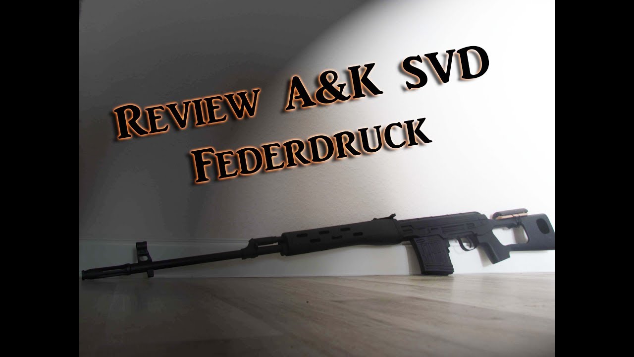 Review A&K SVD Dragunov Federdruck