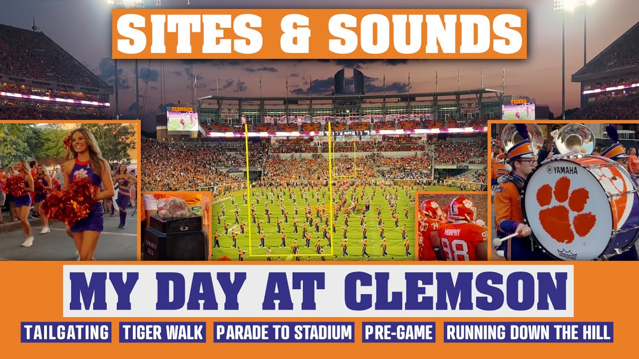 Clemson vs LA Tech - My Day At Clemson - Sites & Sounds of the Clemson Football GameDay Experience