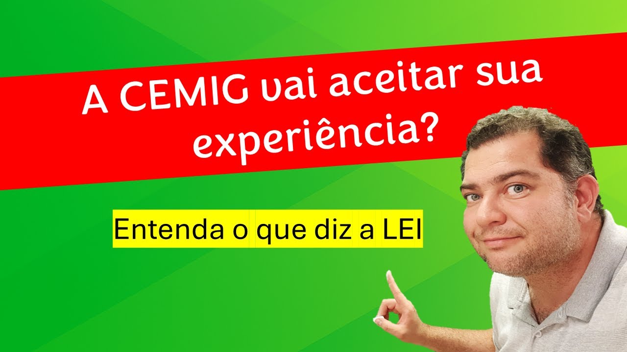Sua experiência vai ser aceita pela CEMIG?