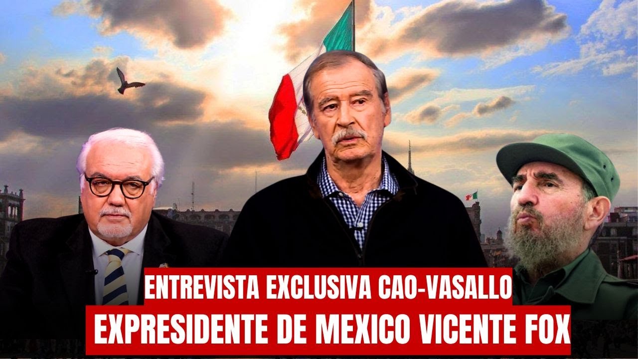 CARLOS VASALLO ENTREVISTA A Vicente FOX el presidente que le dijo a Fidel Castro, COMES Y TE VAS