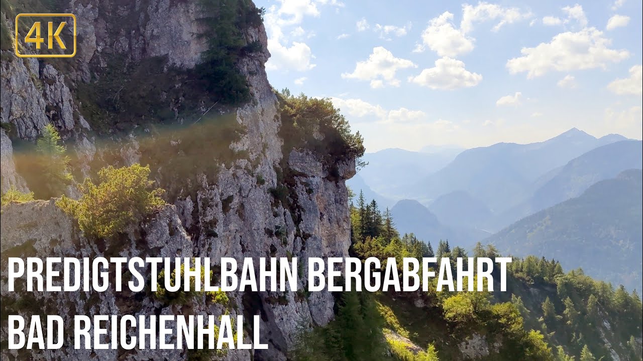 Predigtstuhlbahn Bergabfahrt - Bad Reichenhall | 4K