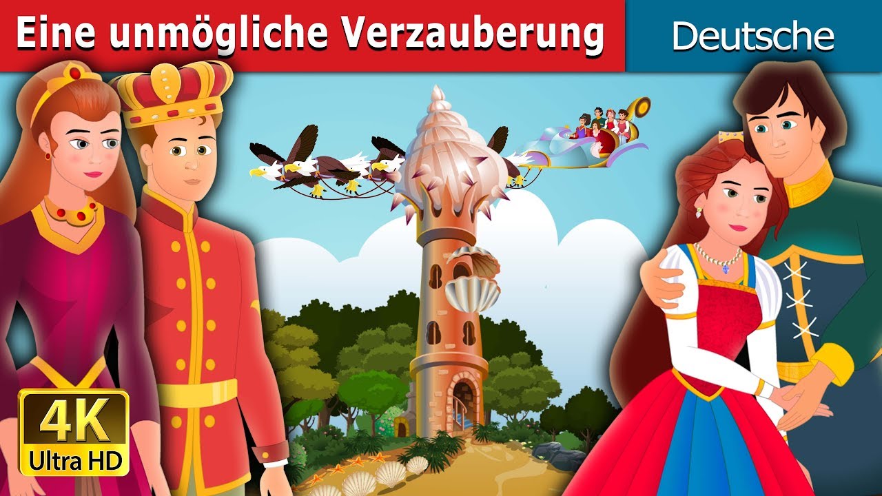 Eine unmögliche Verzauberung | An Impossible Enchantment  in German | @GermanFairyTales
