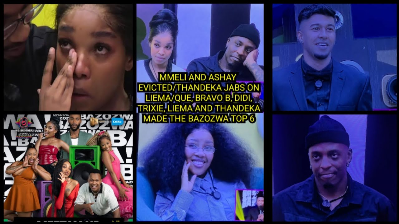 MMELI AND ASHAY EVICTED/THANDEKA JABS ON LIEMA/QUE, BRAVO B, DIDI, TRIXIE, LIEMA AND THANDEKA MADE..
