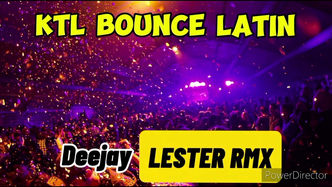 KTL BOUNCE LATIN v1 - NONSTOP RMX 2024 { Deejay Lester Remix }