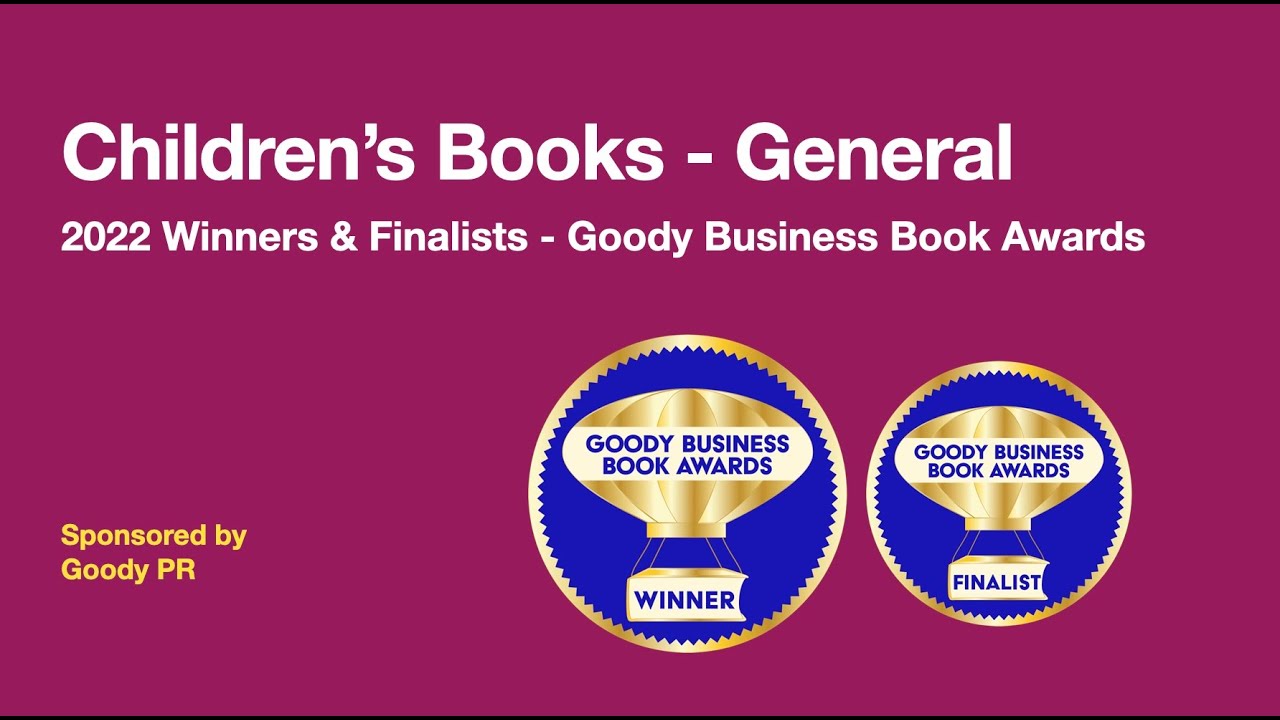 Children&rsquo;s Books - General Winners - 2022 Goody Business Book Awards