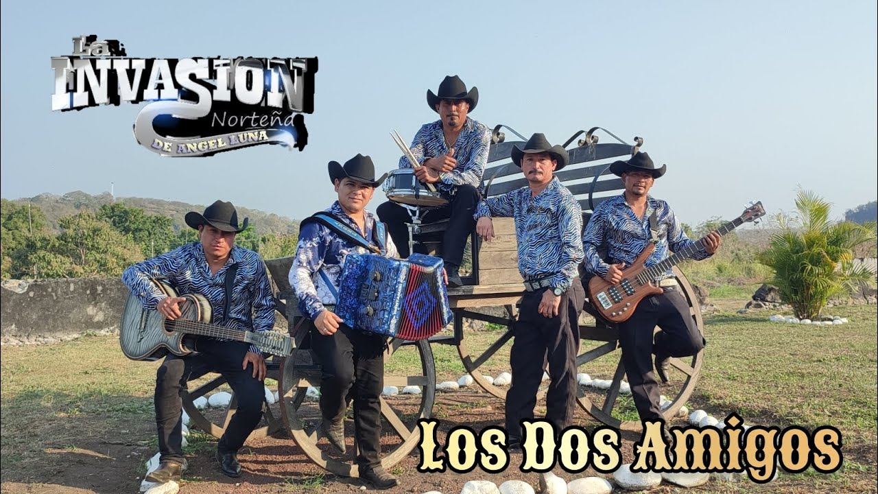 Los Dos Amigos La Invasión Norteña De Angel Luna