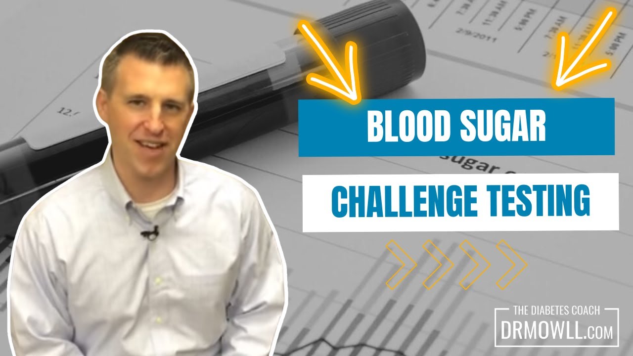 Blood Sugar Challenge Testing with Dr. Brian Mowll