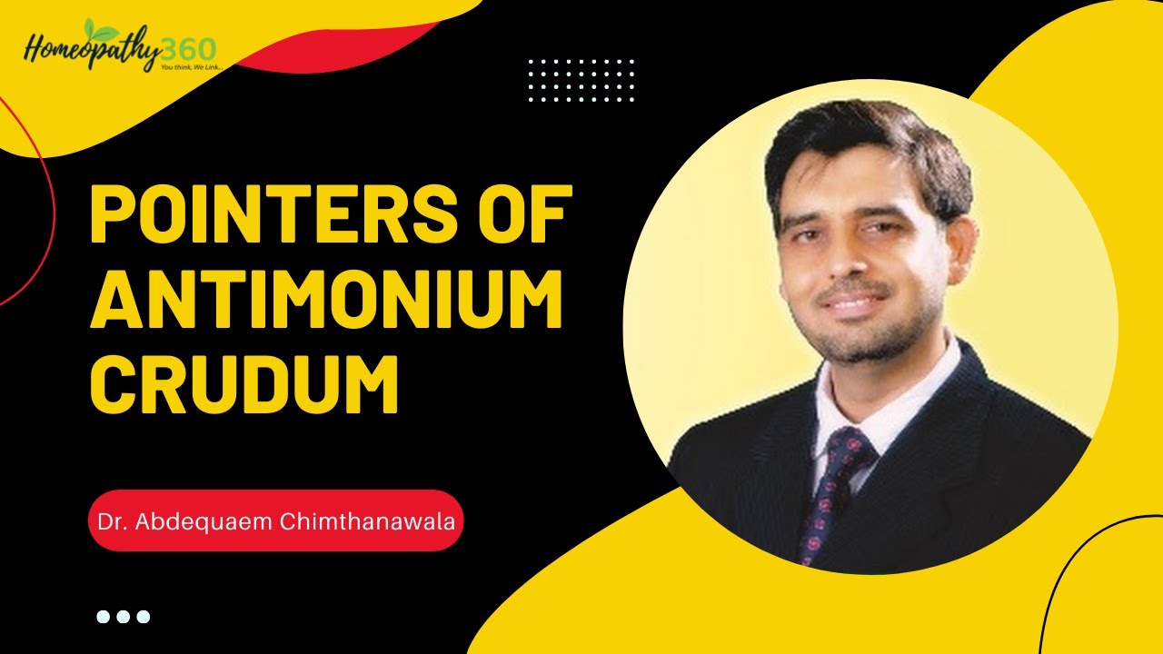 Pointers of Antimonium Crudum Materia Medica - Dr. Abdequaem