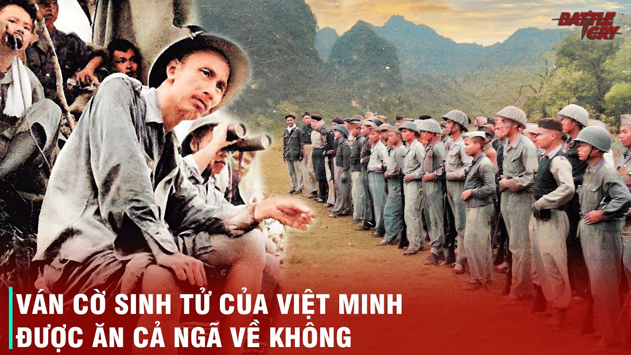 CHIẾN DỊCH BIÊN GIỚI 1950 CÚ ĐẤM CỦA VIỆT MINH VÀ 
