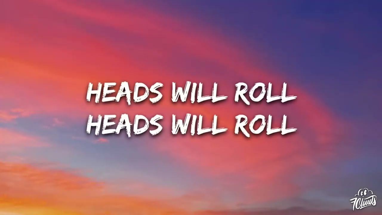 Yeah Yeah Yeahs - Heads Will Roll (A-Trak Remix Radio Edit) (Lyrics)