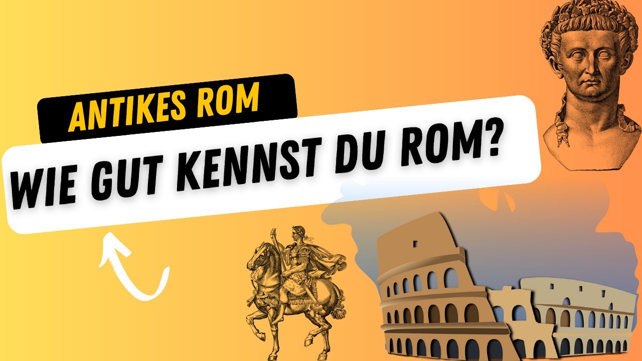 WIE GUT KENNST DU DIE RÖMISCHE GESCHICHTE? I 20 Fragen zum antiken Rom