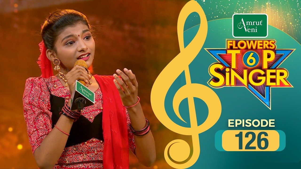 Flowers Top Singer 6 | Musical Reality Show | EP # 126