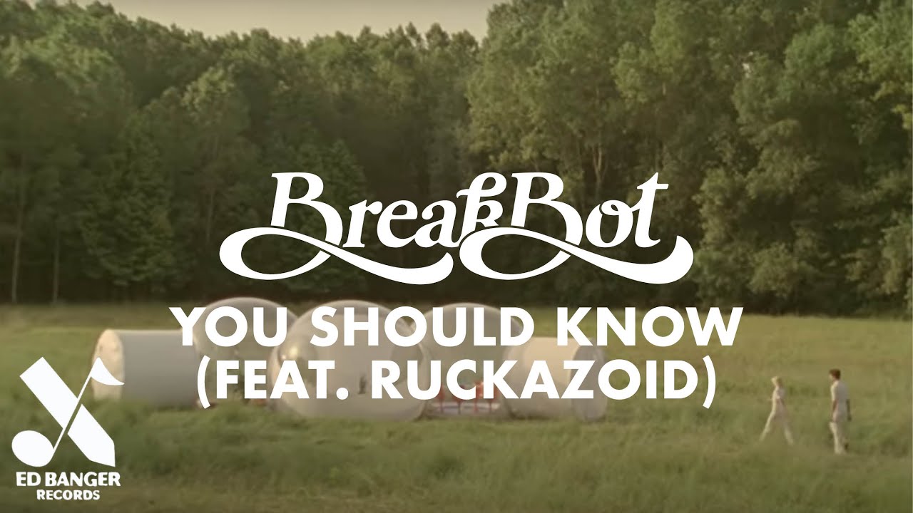 Breakbot - You Should Know (feat. Ruckazoid) [Official Video]
