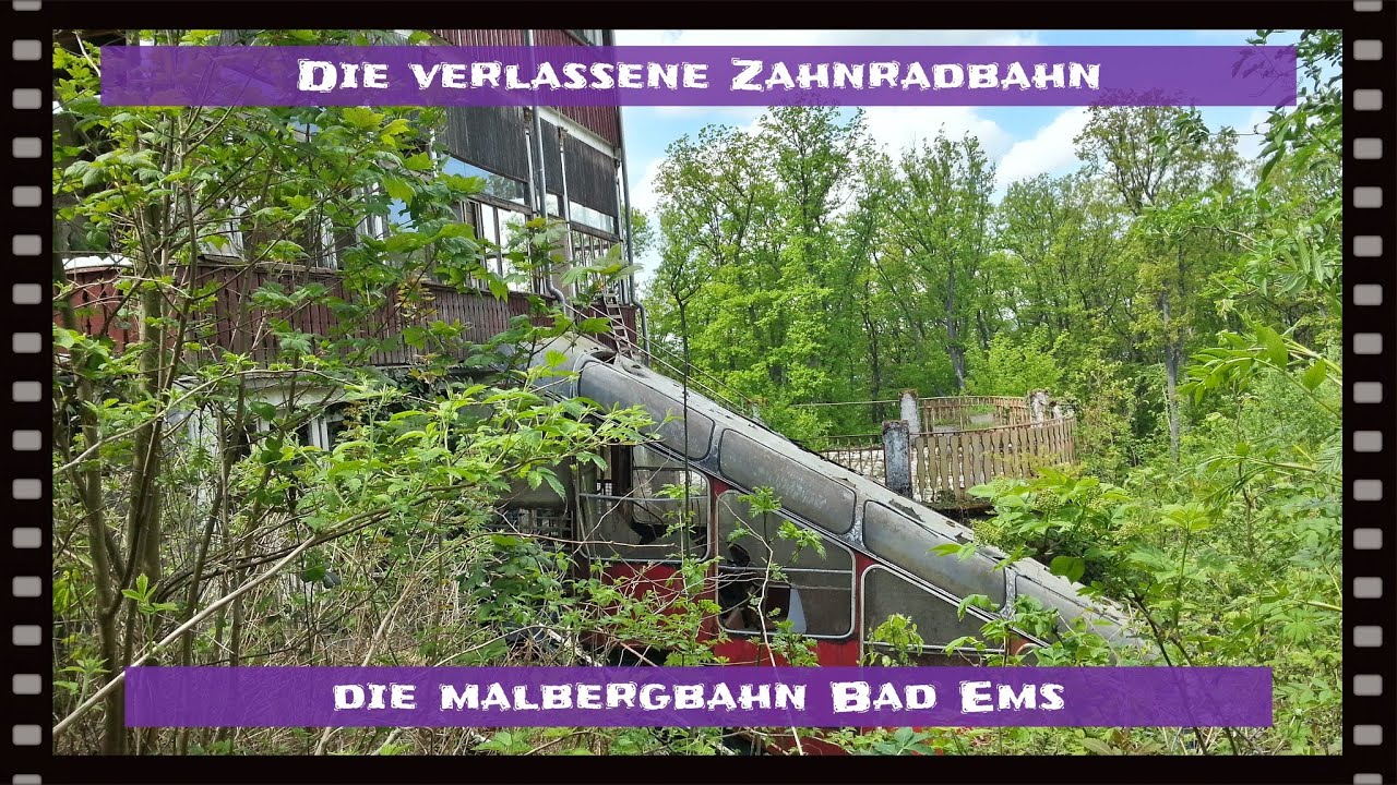 LOSTPLACE CLASSICS - DIE VERLASSENE MALBERGBAHN IN BAD EMS