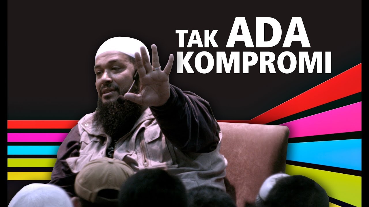 Tak Ada Kompromi - Ustadz Subhan Bawazier