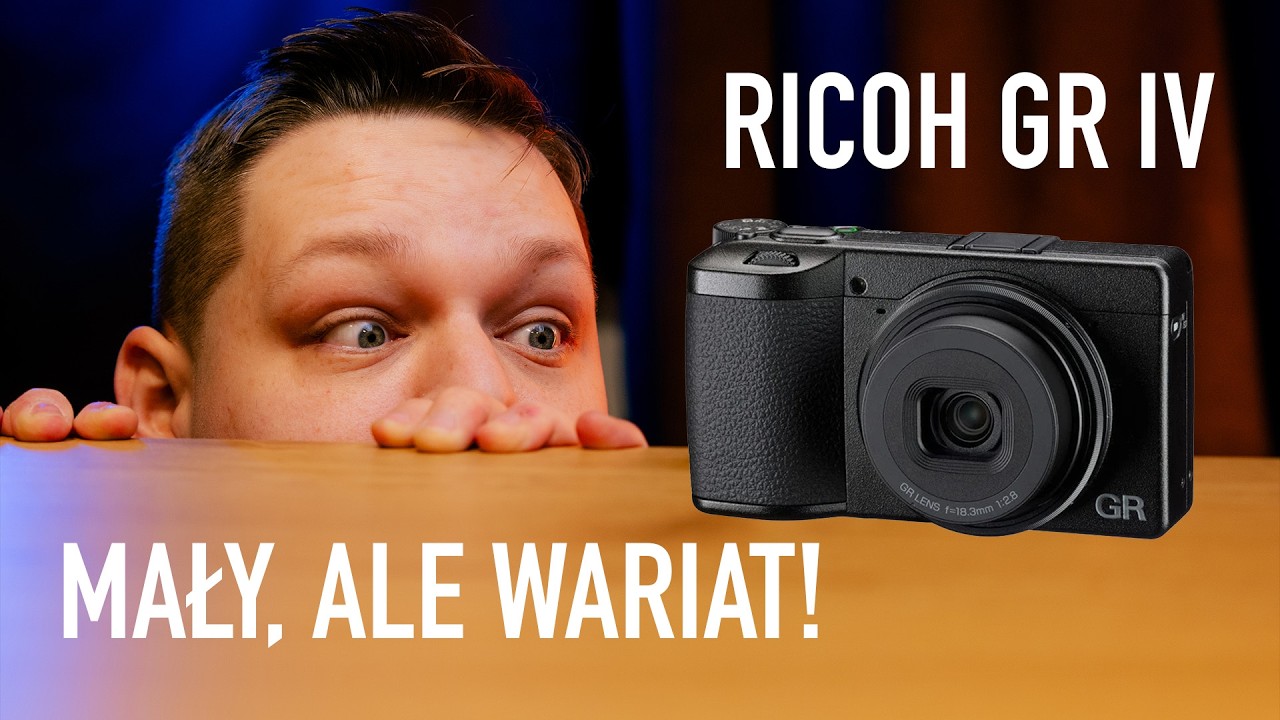 RICOH GR IV - MAŁY ALE WARIAT!
