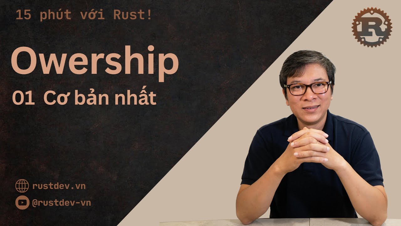 #0004 Ownership - 01 Cơ bản nhất