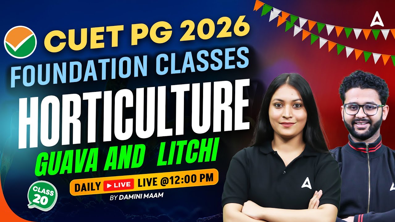 CUET PG 2026 Foundation Classes | Horticulture | Guava and  Litchi | by Damini Mam