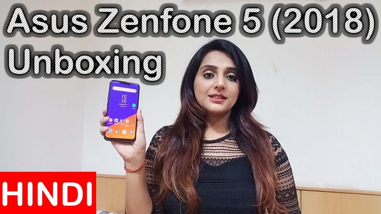 Hindi Asus Zenfone 5 MWC 2018 - Unboxing & Hands on Review First look - Madam tech