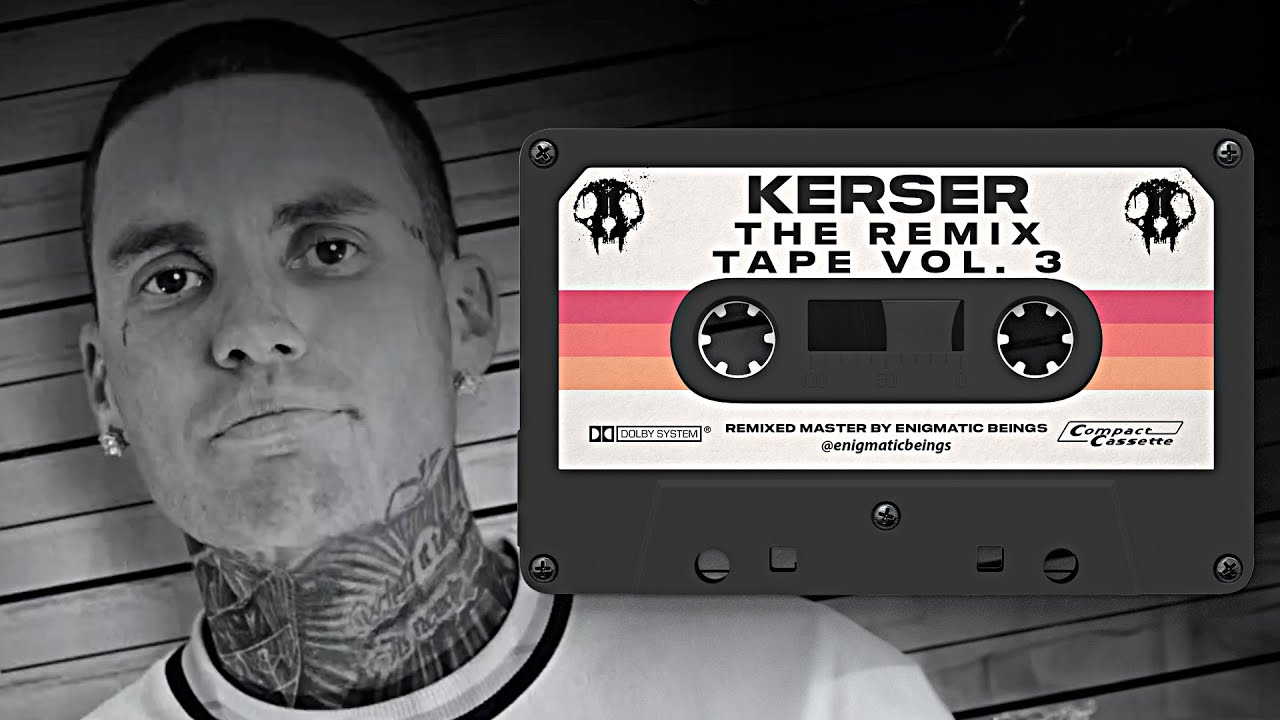 KERSER - REMIX TAPE vol. 3 (ft. HUSKII, ROPS1, EMINEM, FORTAY, KEARVE, MENACE, TKO, RATES & MORE)