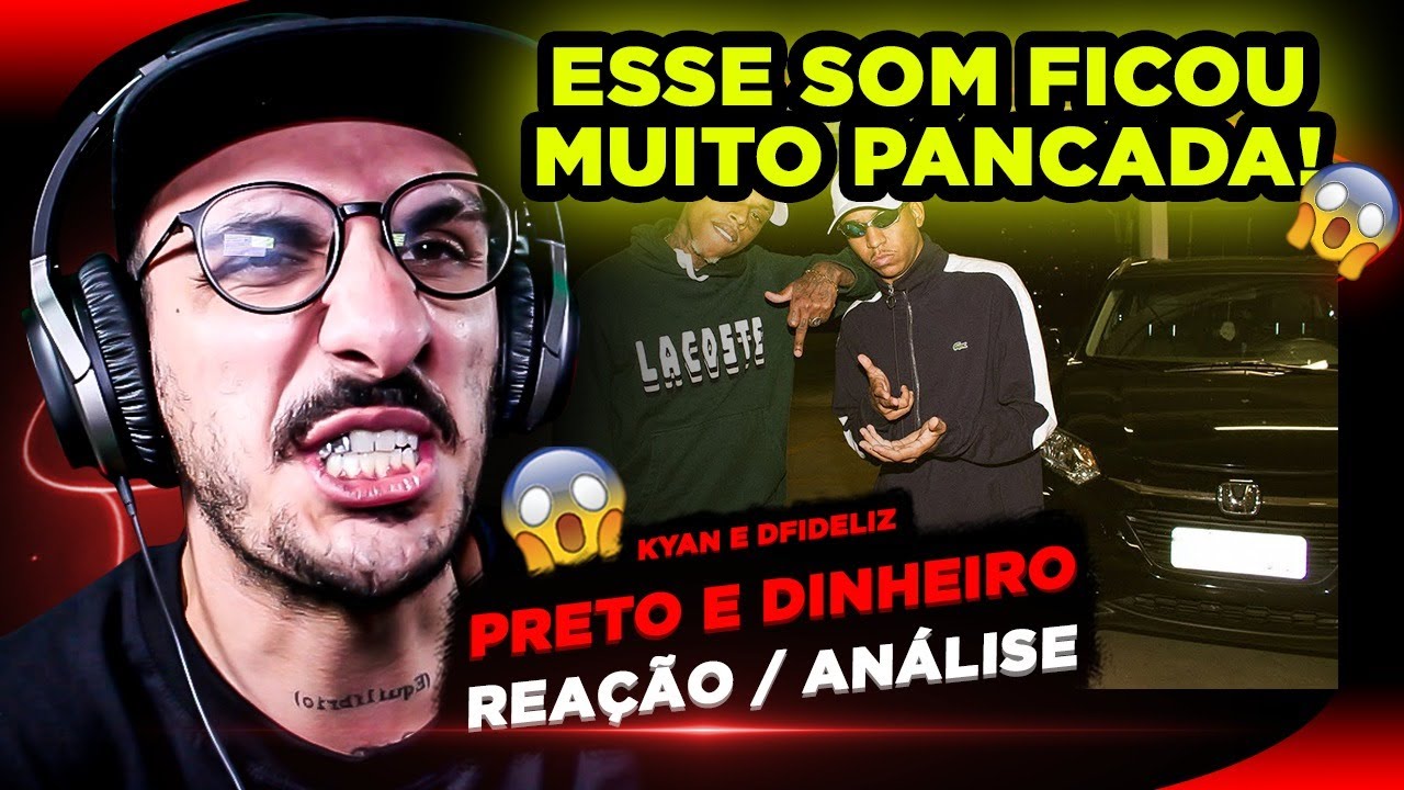 QUE PANCADA! Kyan ft. Dfideliz - Preto e Dinheiro [Reação/ Análise]