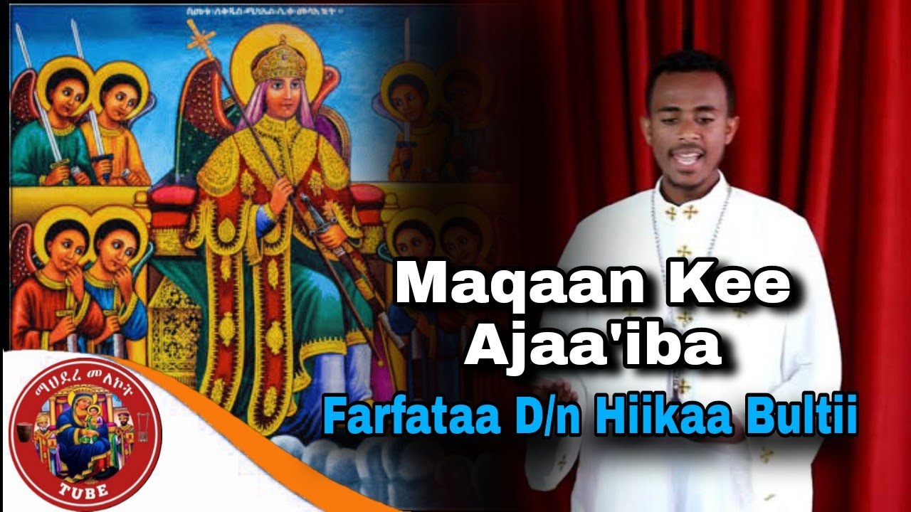 🛑 Maqaan kee Ajaa'iba Farfataa D/n Hiikaa Bultii Faarsaa Afaan Oromoo Ortodoksii Tewahiidoo Oromo