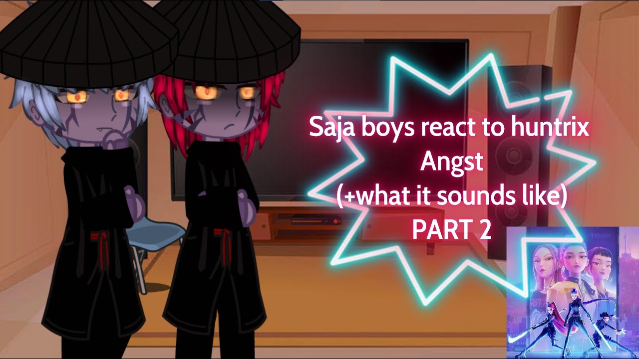 Saja Boys React To Huntrix Angst(+what it sounds like)||Kpop Demon Hunters✨️||#gachaclub ||