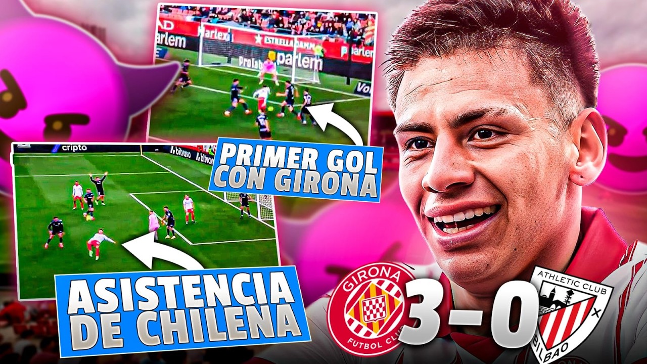 🇦🇷 GOL de ECHEVERRI y GRAN ASISTENCIA DE CHILENA contra el arquero de ESPAÑA | GIRONA 3-0 ATHLETIC