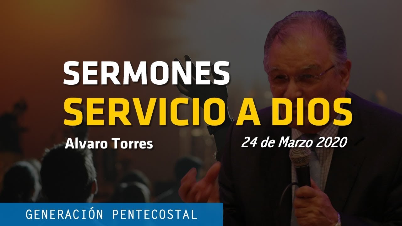 🔴 SERMONES SOBRE EL SERVICIO A DIOS - ALVARO TORRES