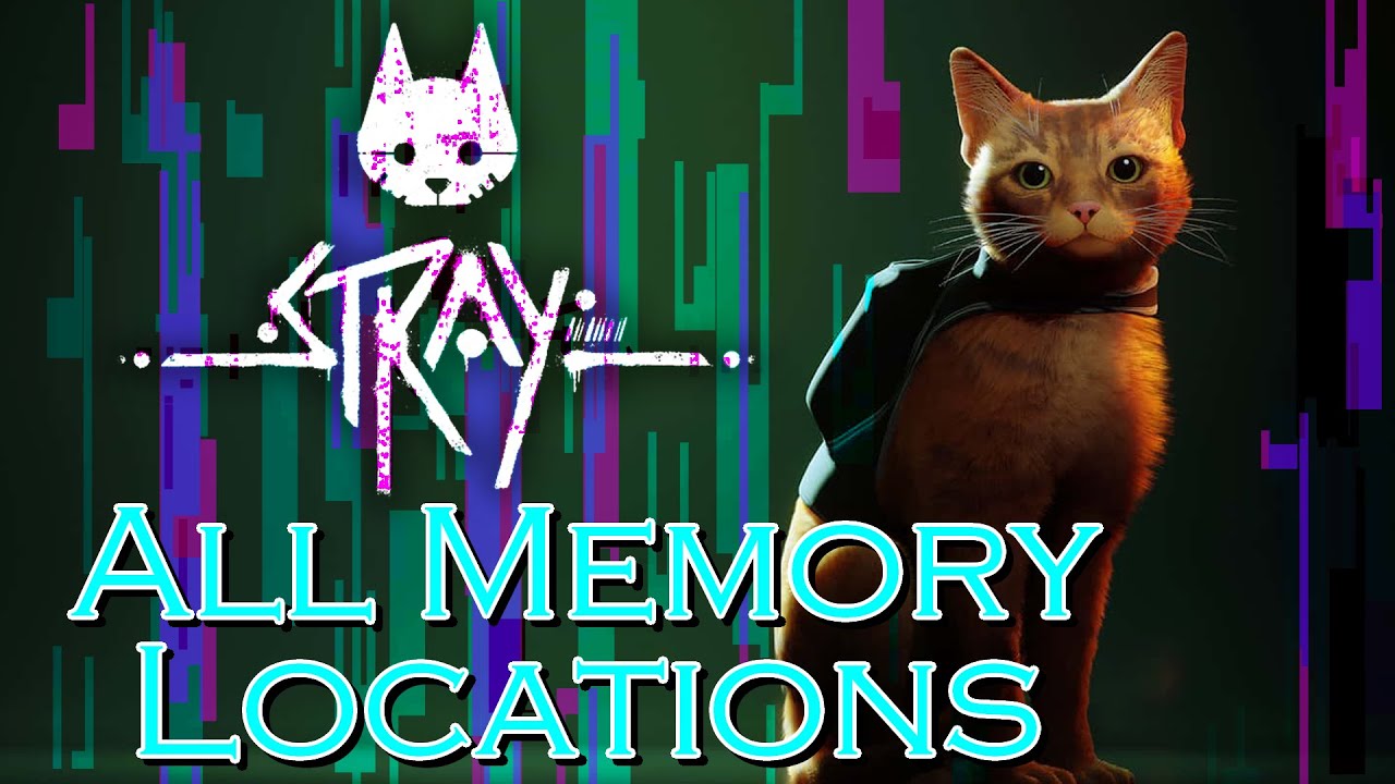 Stray - All 27 Memory Locations - Where to Find - How Memory File Works (made easy) + End Reward