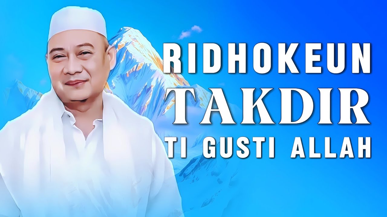 Ridhoken Takdir ti Allah! Nasehat Abuya Uci: Supaya Yakin Ningkat, Nafsu Jadi Terarah