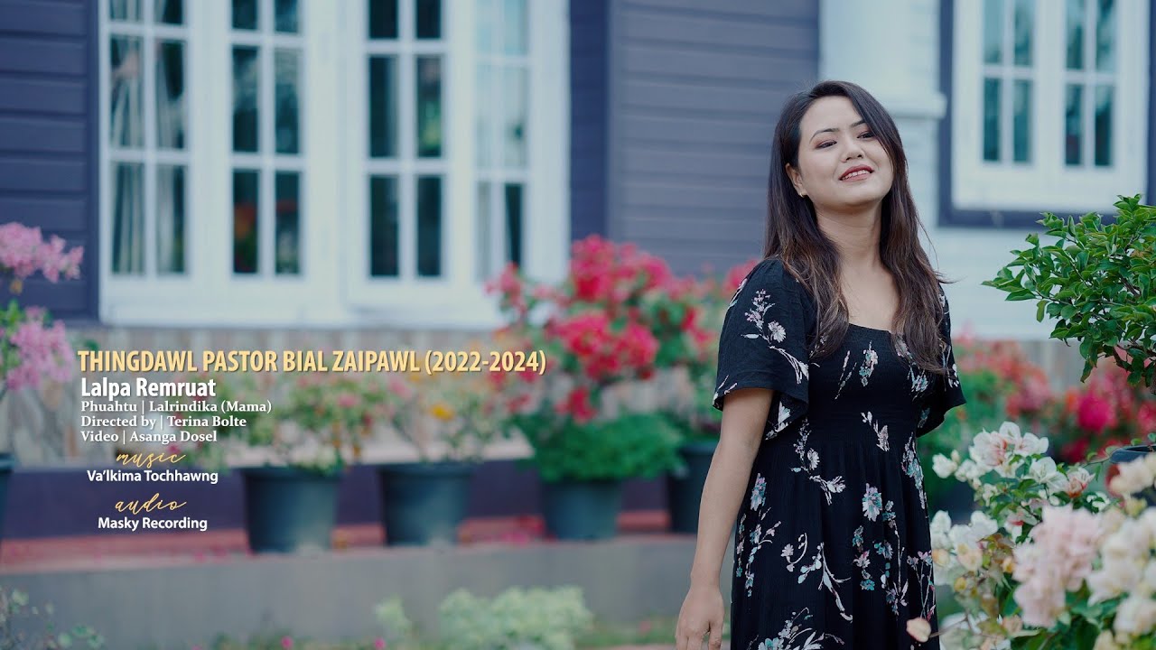 Thingdawl Pastor Bial  Zaipawl (2022-2024) - Lalpa Remruat (Official)