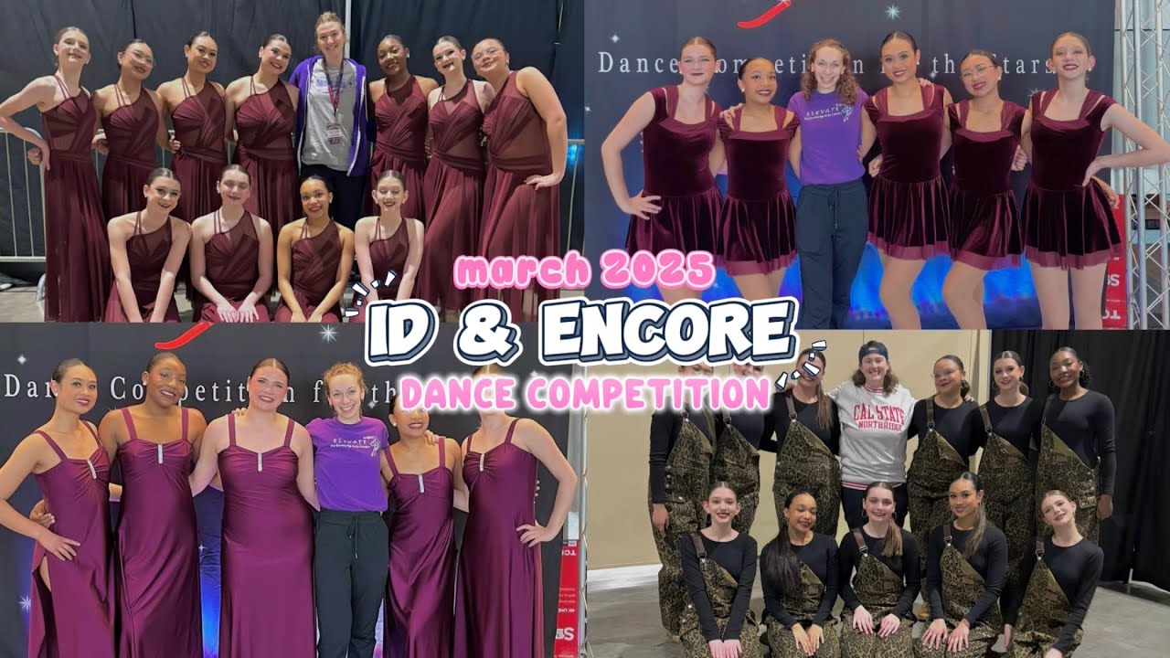 ID & ENCORE | Dance Competition Vlog (March 2025)