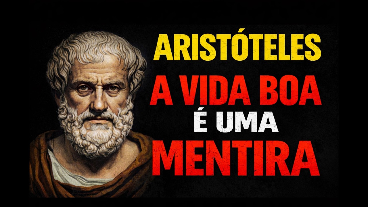 ARISTÓTELES — A VERDADE INCÔMODA SOBRE A VIDA BOA QUE NINGUÉM QUER OUVIR