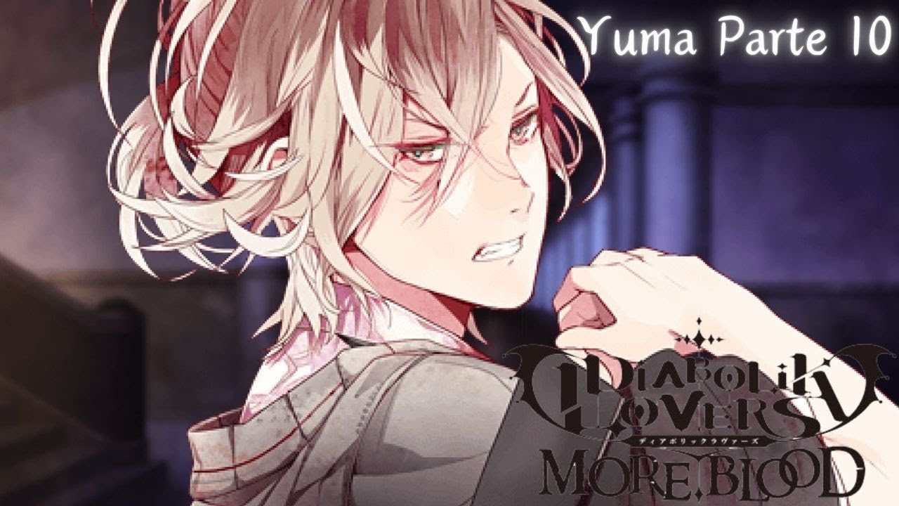 Diabolik Lovers More Blood - Rota Yuma ( Parte 10 ) - ( PT/BR )
