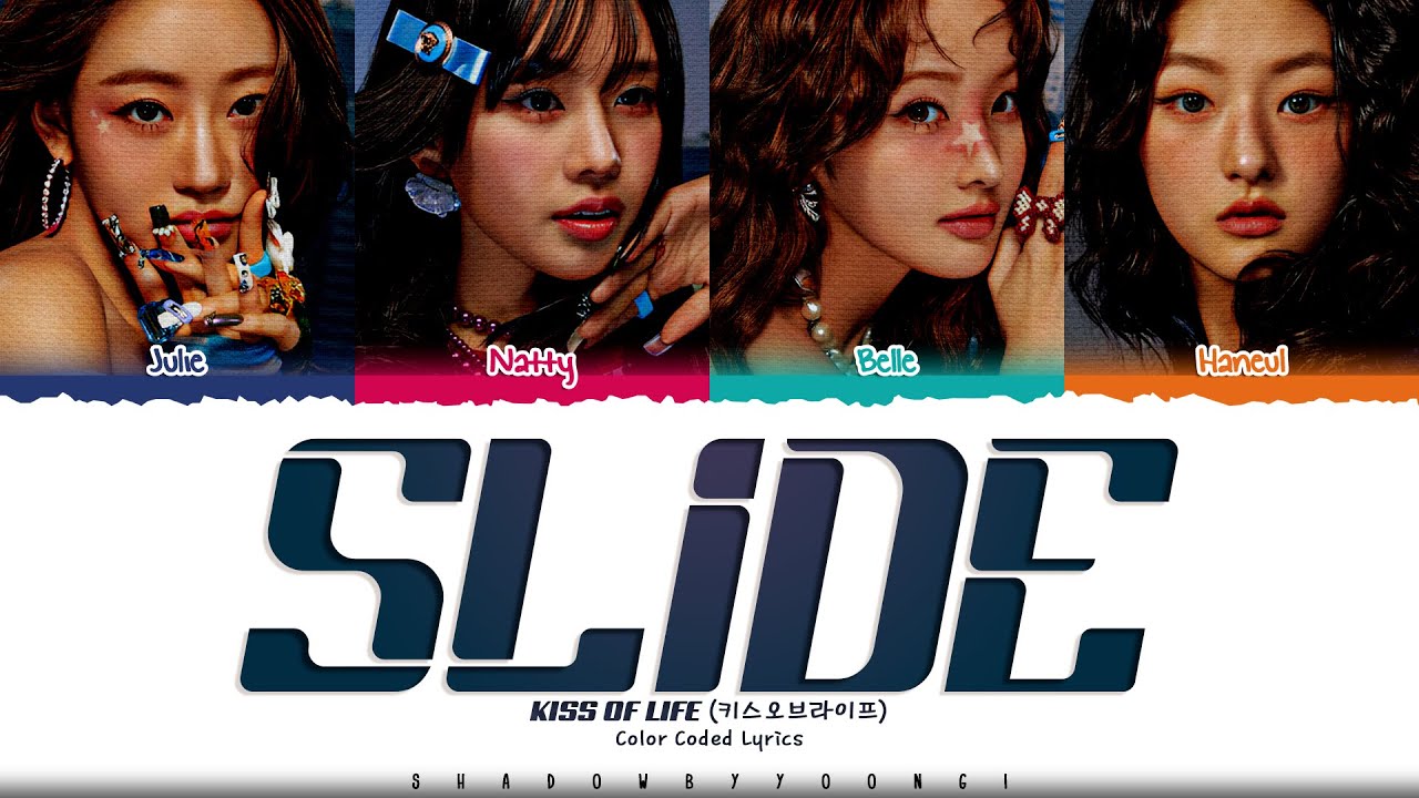 KISS OF LIFE 'Slide' Lyrics (키스오브라이프 Slide 가사) [Color Coded_Eng] | ShadowByYoongi