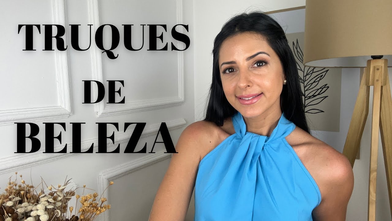 TRUQUES DE BELEZA | MILENA BARBOSA