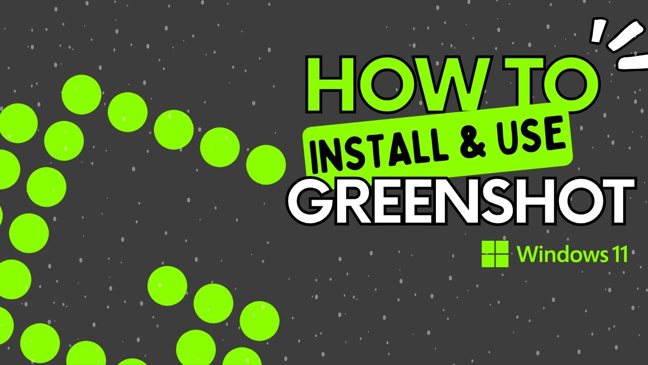 How to Install and Use Greenshot in Windows 11