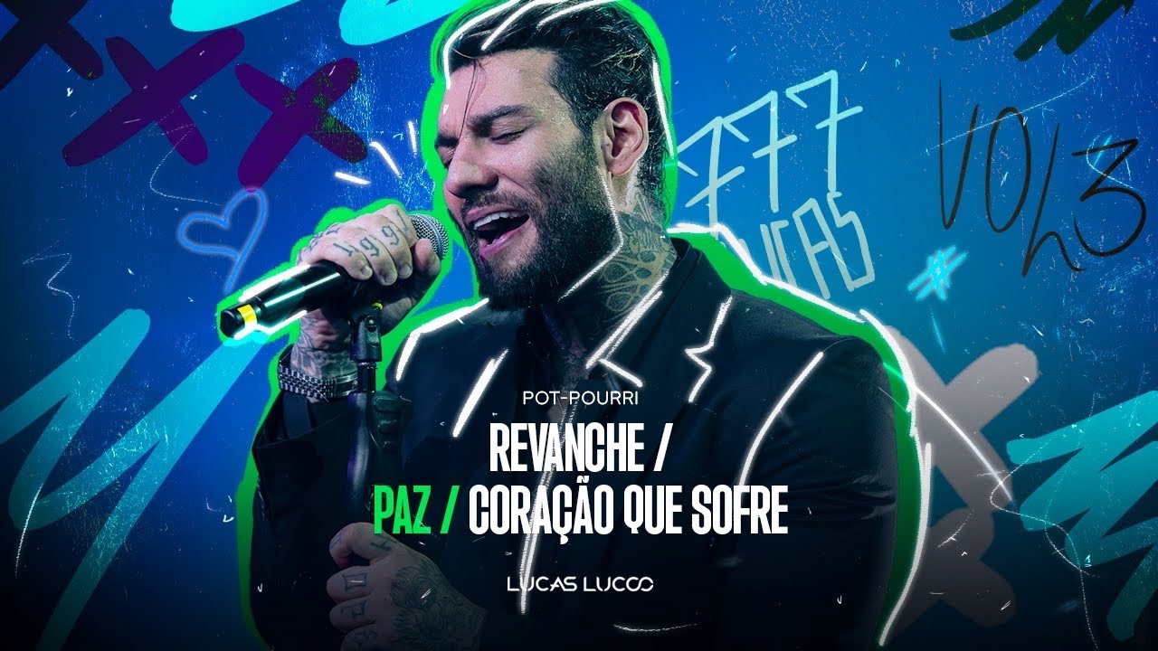 Lucas Lucco  - Revanche / Paz / Coração que sofre