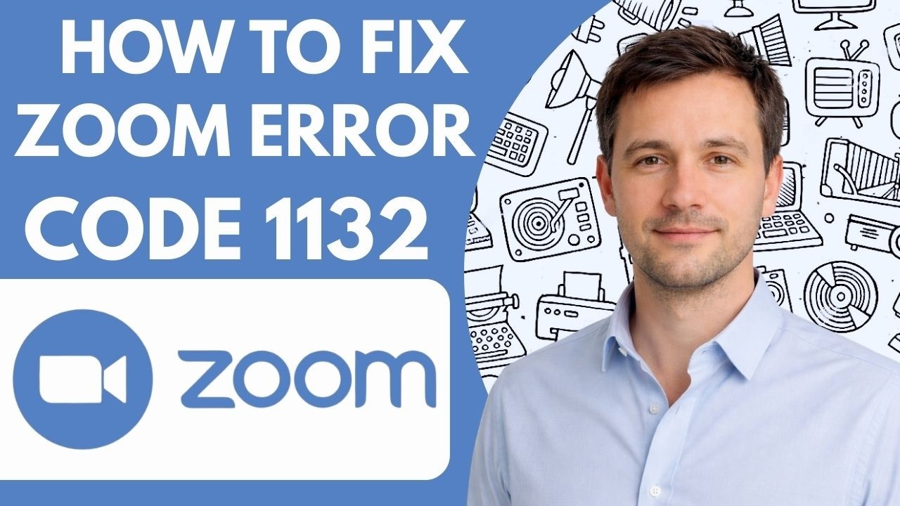 How to Fix Zoom Error Code 1132 2026