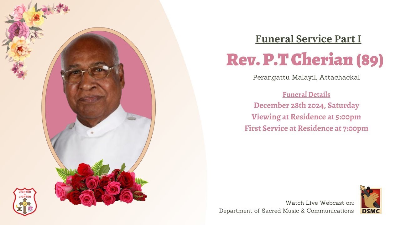 FUNERAL SERVICE | REV P.T CHERIAN (89), PERANGATTU MALAYIL  | 28.12.24 | DSMC MEDIA