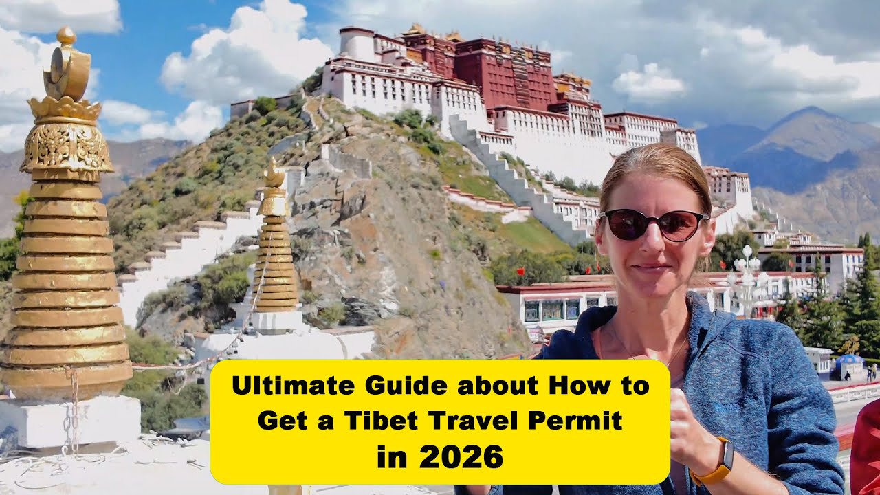 How to Get a Tibet Travel Permit in 2026? Check the Ultimate Guide from Tibetan Local Tour Expert