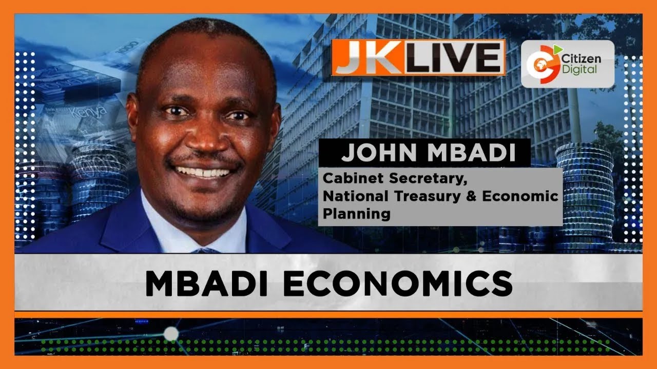 JKLIVE | Treasury CS Mbadi Economics (Part 1)