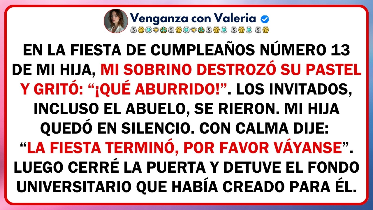 En la fiesta de cumpleaños número 13 de mi hija, mi sobrino destrozó su pastel y gritó: “¡Qué...