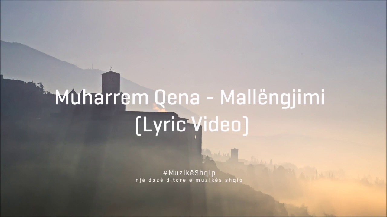 Muharrem Qena - Mallengjimi (Lyric Video)