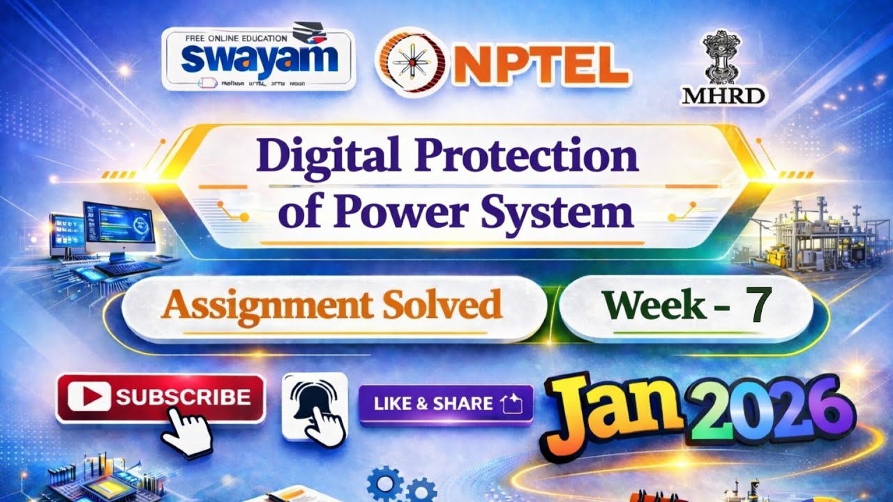 Digital Protection of Power System Week 7 Assignment Answer#NPTELASSIGNMENTS#DigitalProtectionPower