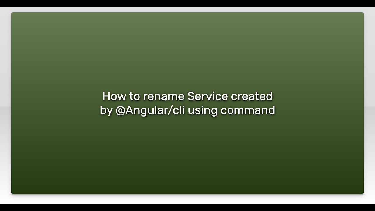 How to rename Service created by @Angular/cli using command